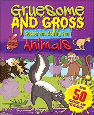 Gruesome and Gross - Sticker and Activity Fun - Animals